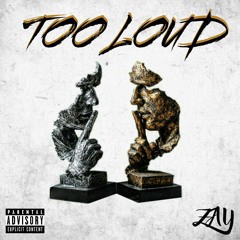 ZAY🤫TOO LOUD