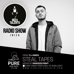 PURE IBIZA RADIO - IBIZA TALENTS RADIO SHOW [STEAL TAPES] 11/03/2022