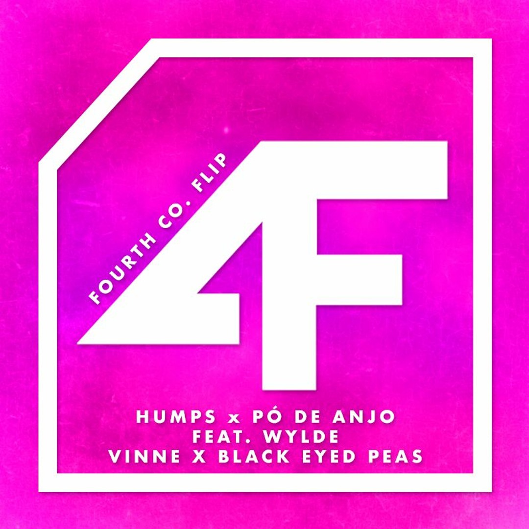 Stream Humps x Po De Anjo (Fourth Co. Flip) - VINNE x Black Eyed Peas ...