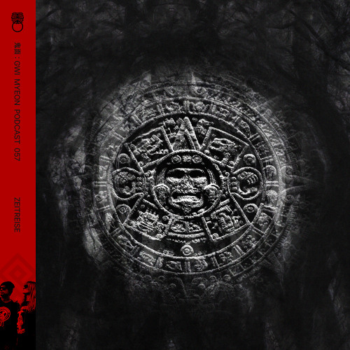 鬼面 : GWI MYEON PODCAST 057 ZEITREISE