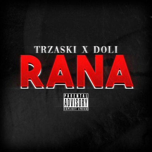 Trzaski x Doli - Rana