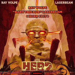 Ray Volpe - "Baby Fricken" Laserbeam ( HERD EDIT )