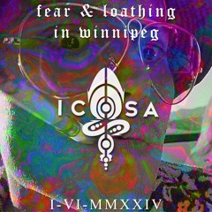 Fear & Loathing In Winnipeg - ICOSA