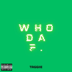 who dah f ft.DertyNeedles