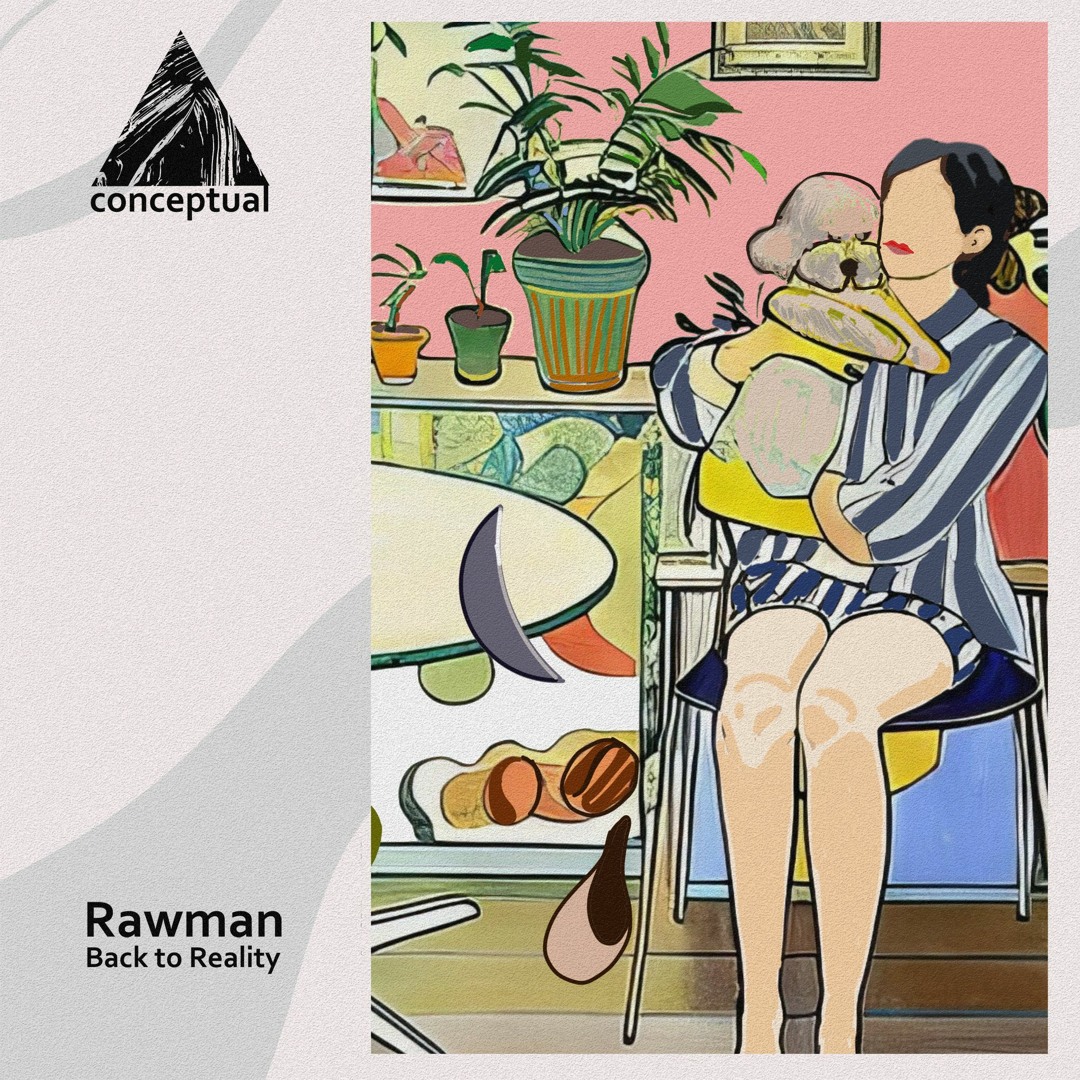 Stream Rawman - Back To Reality EP [Conceptual] Preview by Conceptual ...