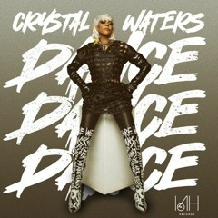 Crystal Waters  - Dance Dance Dance (Dance Spring '24)