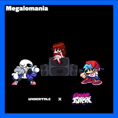 [Unfinished] Megalomania (Friday Night Funkin' x Undertale)