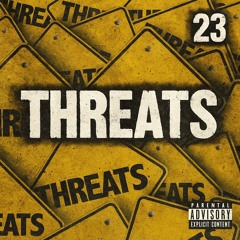 23 - Threats!