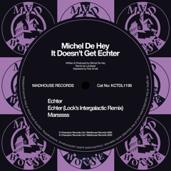 PREMEIRE: Michel De Hey - Echter (Lock's Intergalatic Remix) [Madhouse Records]