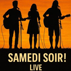 Samedi soir live !!