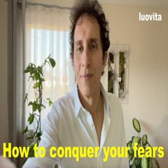 How to conquer your fear and push through all difficulties (15 EN 83), from LUOVITA.COM