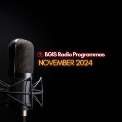 BGIS RADIO PROGRAMMES FOR NOVEMBER 2024