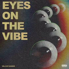 Eyes on The Vibe 5