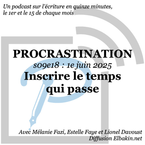 s09e18 - Inscrire le temps qui passe