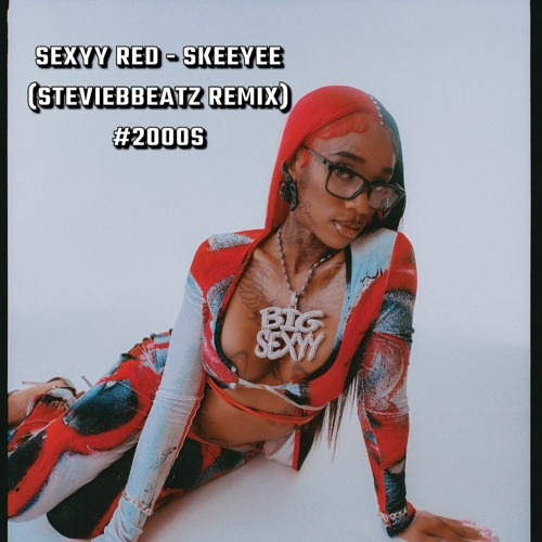 SEXYY RED - SKEEYEE (StevieWilliams REMIX) #2000S