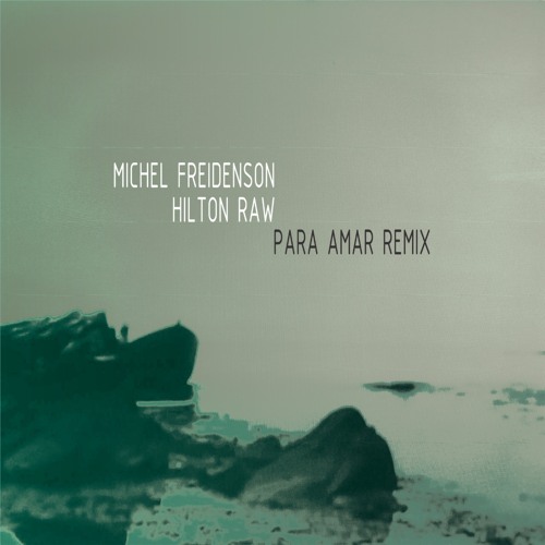 Para Amar (Remix) [feat. Michel Freidenson]
