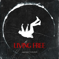Living Free (feat. Vxlious)