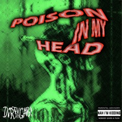 POISONINMYHEAD