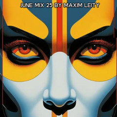 June Mix 25 by Maxim Leity