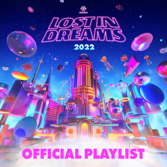 Lost In Dreams 2022 Official Playlist