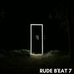 Rude B'eat 7