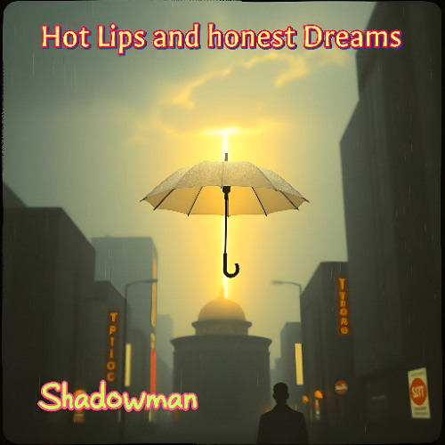 Hot Lips and Honest Dreams