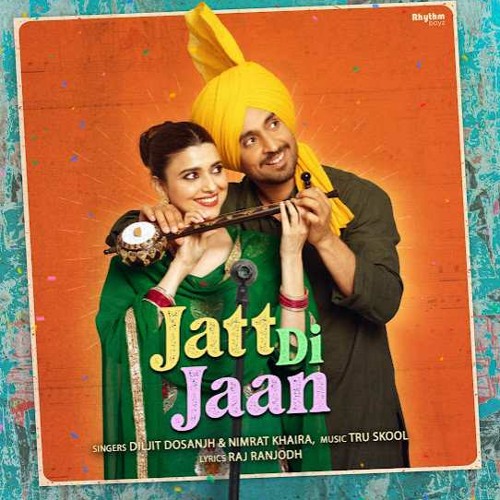 Jatt Di Jaan Diljit Dosanjh Nimrat Khaira