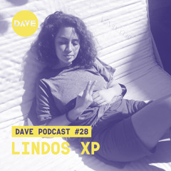 DAVE Podcast #28: lindos XP