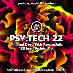 PSY:TECH 22 128bpm 👽 Minimal Deep Tech Psychedelic Techno ( Breger, Cubex, DMnT, Egomorph, Xompax )