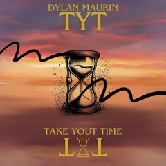 Take Your Time - Dylan Maurin (played by keinemusik) available very soon