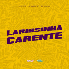 Larissinha Carente