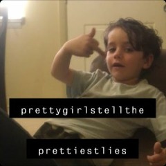 Pretty Girls Tell The Prettiest Lies