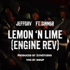 JEFFGRV - LEMON 'N LIME (ENGINE REV) FT SINN6R