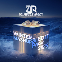 REVERSE IMPACT WINTER MASHUP & EDIT PACK 2025