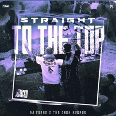 DJ Furax & The Dark Horror - Straight To The Top
