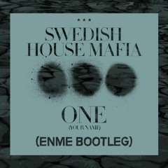 Swedish House Mafia - One (ENME Bootleg) FREE DL