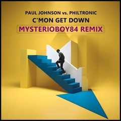 Paul Johnson vs. Philtronic - C'Mon Get Down (Mysterioboy84 ItaloMash-Up)