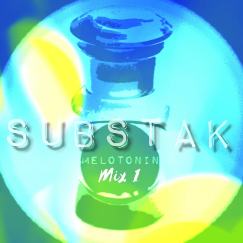 Substak - Melotonin Mix 1.mp3