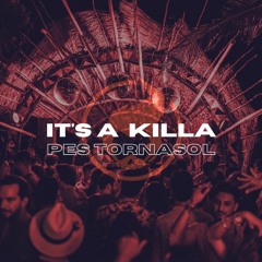 IT'S A KILLA - Pes Tornasol (DJ Set)