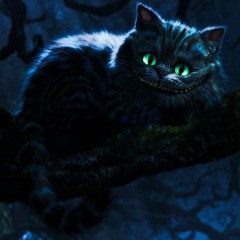 THE CHESHIRE CAT (DEDICATED TO ALICE)
