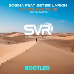 Bobina feat Betsie Larkin - You Belong To Me (Apu Tayta Remix) Free