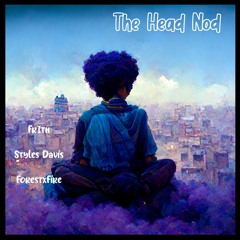 The Head Nod (feat. Styles Davis X Forestxfire)