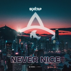 SixCap - Never Nice