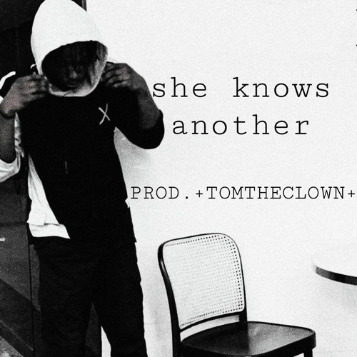 nexf244 - She know another (change in me) prod.+TOMTHECLOWN*