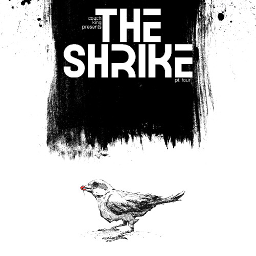 Heartscore, Stricknice, Bitzone, Wou-Wou & The Wormling, and the Couch King - The Shrike Pt. 4