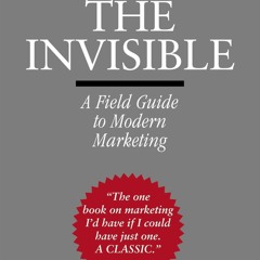 Epub✔ Selling the Invisible: A Field Guide to Modern Marketing