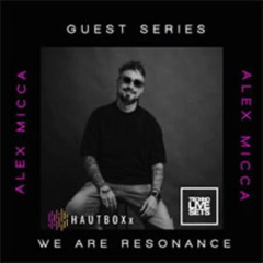 Alex Micca - We Are Resonance Hautbox Series