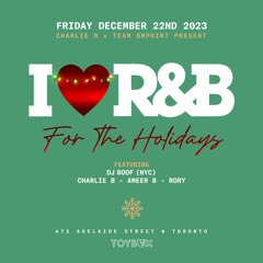 I LUV R&B 'FOR THE HOLIDAYS' 12.22.23 @ TOYBOX // @AMEERBOFFICIAL