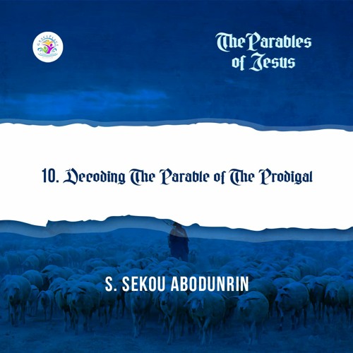 Stream Decoding The Parable Of The Prodigal Sa230720 By Graceplace