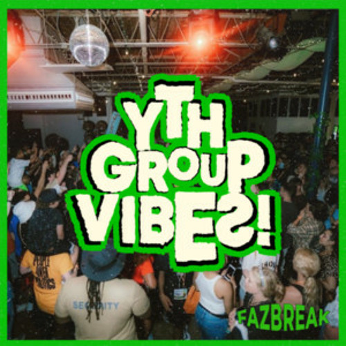 YTH GROUP VIBES